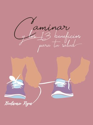 cover image of Caminar y los 13 beneficios para tu salud